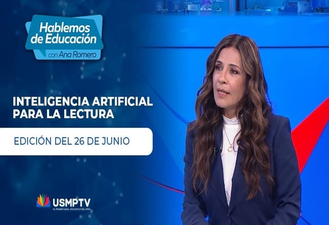 Hablemos de Educación: la IA puede fortalecer la comprensión lectora
